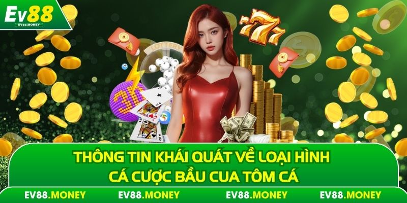 Thông tin khái quát về loại hình cá cược bầu cua tôm cá
